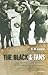 The Black and Tans: British Police and Auxiliaries in the Irish War of Independence, 1920-1921