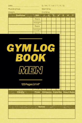 Gym Log Book Men: Maximize Gains with the Ultimate Fitness, Exercise and Weightlifting Workout Tracker Journal