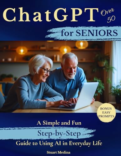 ChatGPT for Seniors Over 50: A Simple and Fun Step-by-Step