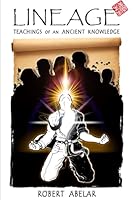Lineage: Teachings of an Ancient Knowledge: Lineage: Teachings of an Ancient Knowledge B09FC893RL Book Cover