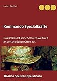  Kommando Spezialkräfte 3 - Division Spezielle Operationen: Das KSK bildet seine Soldaten weltweit an verschiedenen Orten aus.