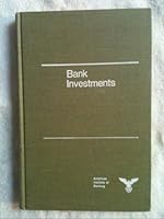 Bank Investments - American Institute of Banking - 1973 Printing B00CP6T4CM Book Cover