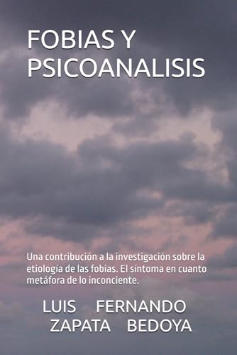 FOBIAS Y PSICOANALISIS: Una contribución a la investigación sobre...
