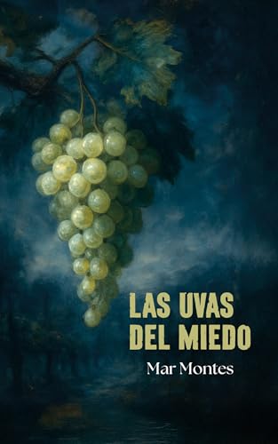 Las uvas del miedo
