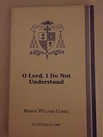 O Lord, I Do Not Understand B002Y6LYLC Book Cover