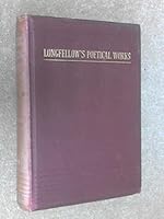 LONGFELLOW; POETICAL WORKS B00104EF1A Book Cover