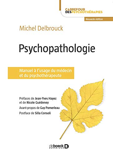 Télécharger Psychopathologie : Manuel à l'usage du médecin et du psychothérapeute (Carrefour des psychothéra PDF Ebook En Ligne
