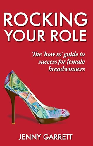 Rocking Your Role: The 'How To' guide to success for