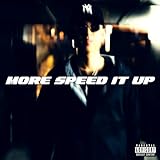  More speed it up [Explicit]