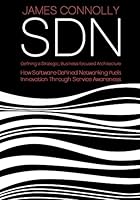 Sdn: Defining a Strategic, Business-Focussed Architecture 150854283X Book Cover