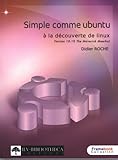  Simple comme Ubuntu 10.10: A la découverte de Linux