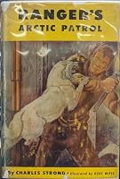 Ranger's Arctic Patrol B0007E2TSU Book Cover