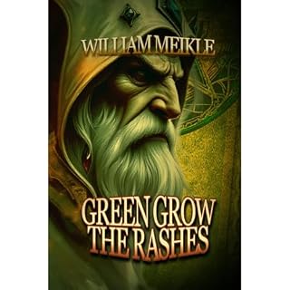 Green Grow the Rashes and Other Stories Audiobook By William Meikle cover art
