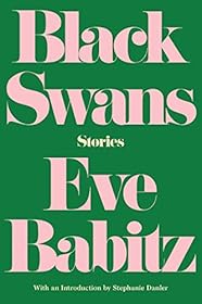 Black Swans by Eve Babitz