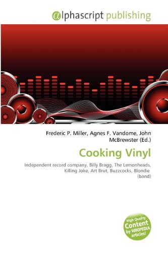 Cooking Vinyl: Independent record company, Billy Bragg, The Lemonheads, Killing Joke, Art Brut, Buzzcocks, Blondie (band)