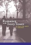 Romance in the Ivory Tower: The Rights and Liberty of Conscience