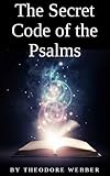 the secret code of the psalms (english edition)