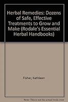 Herbal Remedies: Dozens of Safe, Effective Treatments to Grow and Make 0875968163 Book Cover