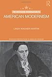 The Routledge Introduction to American Modernism (Routledge Introductions to American Literature)