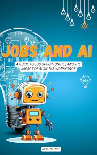 Jobs and AI: A Guide to Job Opportunities and the