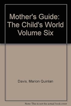 Mother's Guide: The Child's World Volume Six