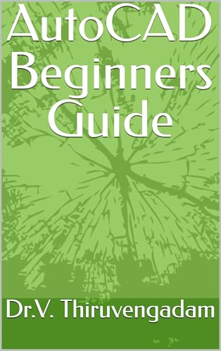 AutoCAD Beginners Guide (English Edition)
