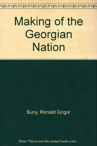 The making of the Georgian nation (Studies of n... 0253336236 Book Cover