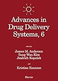 Advances in Drug Delivery Systems, 6: Proceedings of the Sixth International Symposium on Recent Advances in Drug Delivery Systems, Salt Lake City, UT, U.S.A., February 21-24, 1993