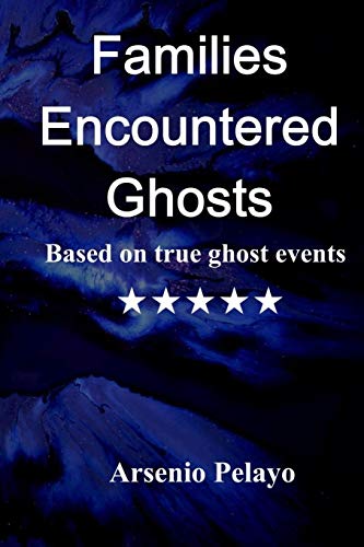 Families Encountered Ghosts: Paranormal