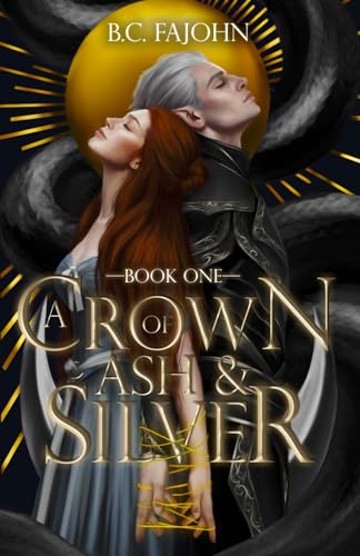 A Crown of Ash &amp; Silver: A Steamy Fantasy Romance