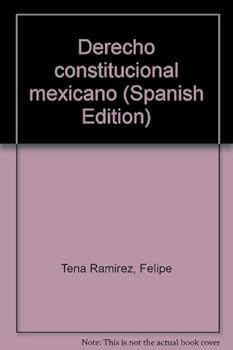 Unknown Binding Derecho constitucional mexicano (Spanish Edition) [Spanish] Book