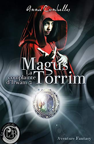 Télécharger La Complainte d'Irwam : Magus Torrim Livre eBook France