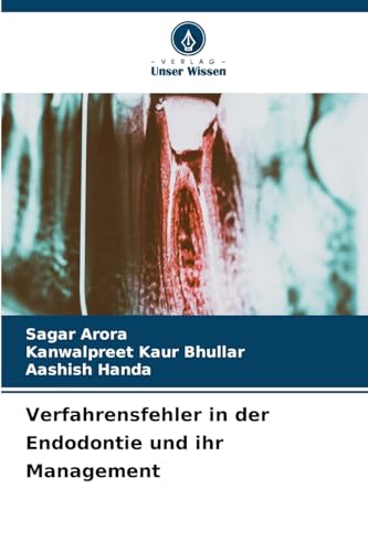 Verfahrensfehler in der Endodontie und ihr Management