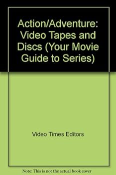 Paperback Your Movie Guide to Action and Adventure Video Tapes and Discs (Your Movie Guide to Series) Book