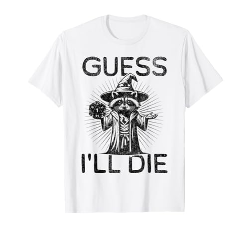 Chemise de jeu de rôle Guess I'll Die Wizard T-Shirt