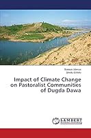 Impact of Climate Change on Pastoralist Communities of Dugda Dawa 3659768421 Book Cover