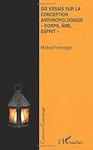 Download Dix essais sur la conception anthropologique - corps, âme, esprit PDF