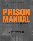 The Prison Manual: The Complete Guide to Surviving the American Prison System