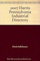 2007 Harris Pennsylvania Industrial Directory 1556003935 Book Cover