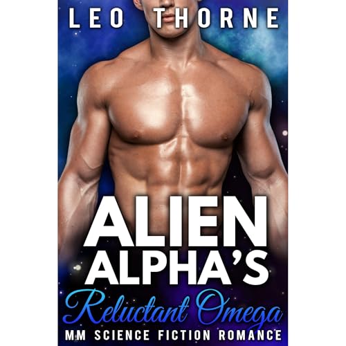 Alien Alpha's Reluctant Omega (By Leo Thorne) episode artwork