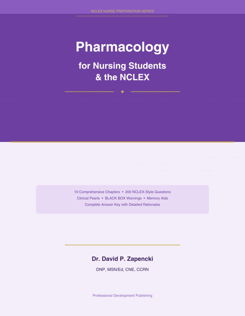 Pharmacology for Nursing Students & the NCLEX: Mastering Drug Classes, Mechanisms, and Clinical Applications for Nursing School and the NCLEX (Nursing School & NCLEX Preparation Pathway)