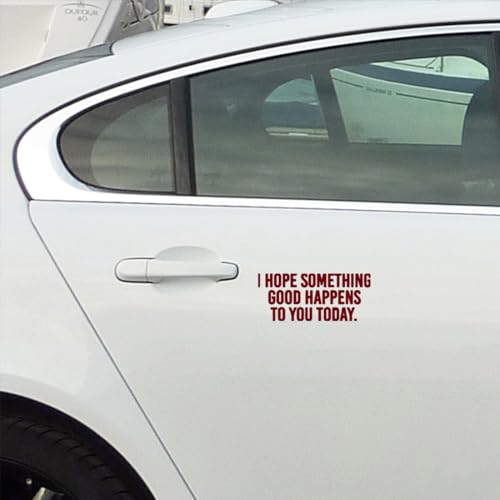 Image of I Hope Something Good Happens to You Today (Burgundy) (Set Of 2) Premium Waterproof Vinyl Decal Stickers Laptop Phone Helmet Car Window Bumper Mug Tuber Cup Door Wall