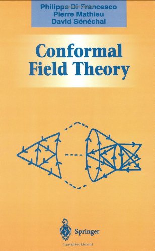 Conformal Field Theory (Graduate Texts in Contemporary Physics)