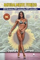 NATURALMENTE FITNESS: SIN fármacos, SIN sustancias, SIN esteroides (Spanish Edition) B0DG98CKVX Book Cover