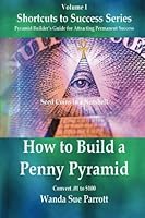 How to Build a Penny Pyramid: Seed Coins in a Nutshell 1467917591 Book Cover
