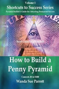 Paperback How to Build a Penny Pyramid: Seed Coins in a Nutshell Book