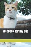 Notebook for my Cat: Chartreux Burmese British shorthair Birman Bengal cat American shorthair Abyssinian domestic cat exotic shorthair Japanese ... Blue Savannah Scottish Fold Siamese Sibe