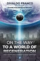 On the way to a world of Regeneration 1953672108 Book Cover