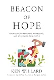 Beacon of Hope: Your Guide to Reaching, Witnessing, and Welcoming New People
