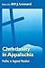 Christianity In Appalachia: Profiles Reginal Pluralism